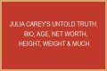 Uncover The Untold Riches Of Julia Carey's Net Worth
